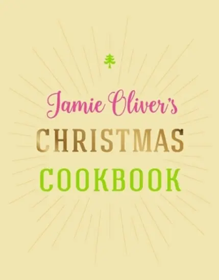 Jamie Oliver's Christmas Cookbook - Jamie Oliver