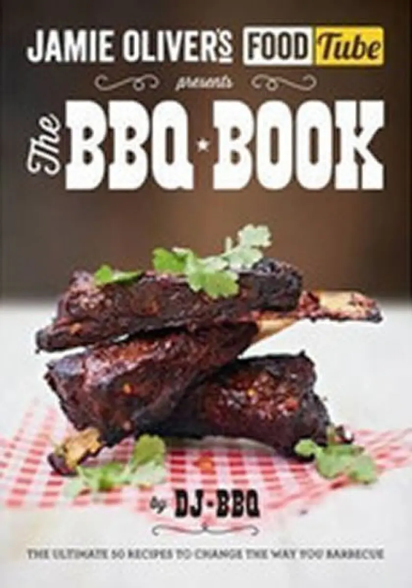 Jamie's Food Tube: The BBQ Book - BBQ, DJ