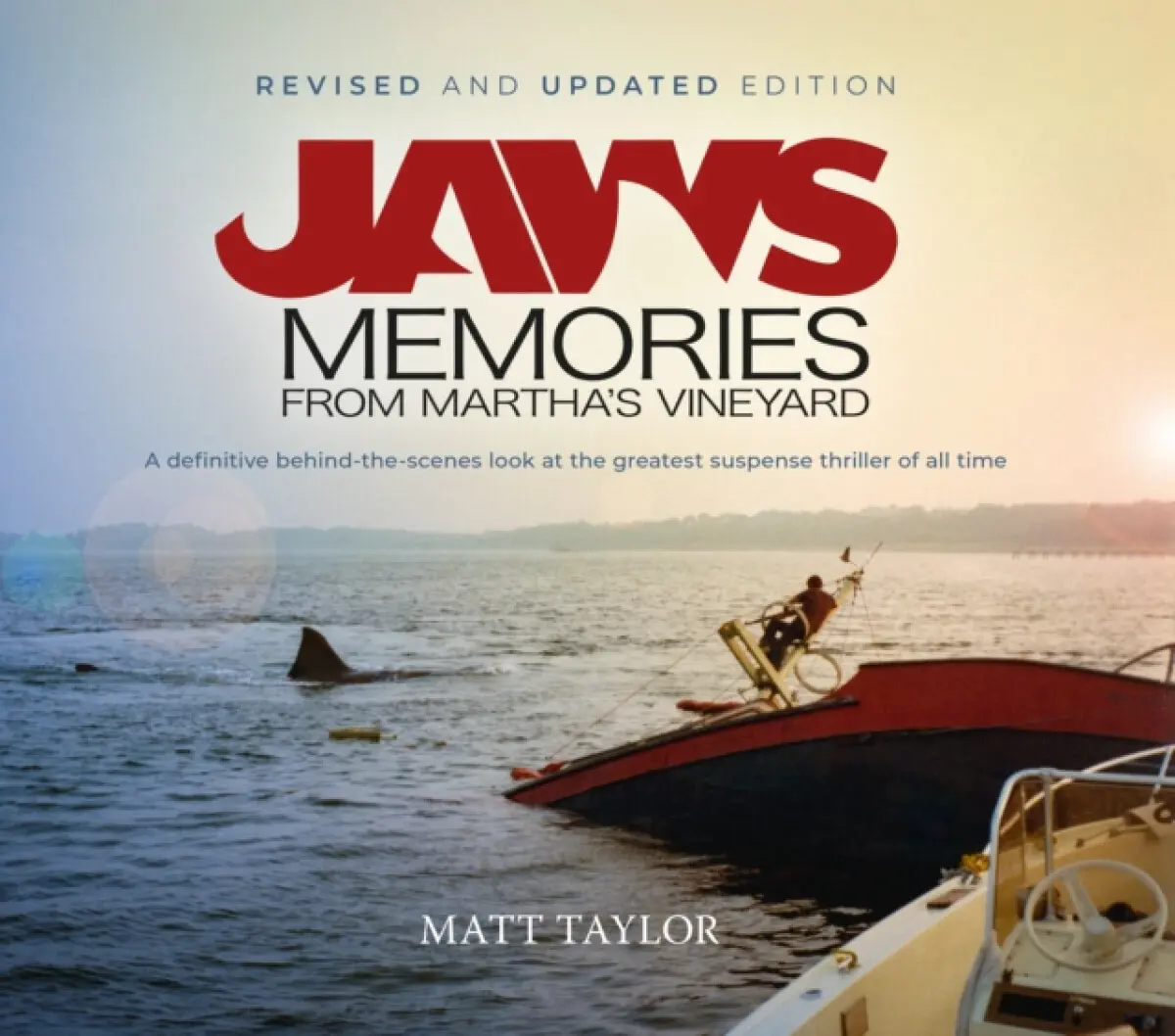 Jaws: Memories from Martha's Vineyard (Updated and Revised Edition) - Matt Taylor, Steven Spielberg