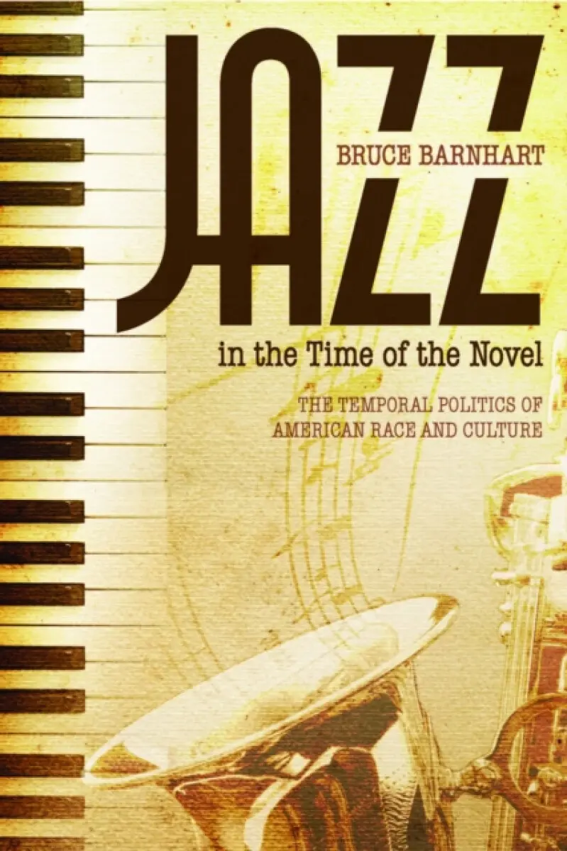 Jazz in the Time of the Novel - Bruce Evan Barnhart