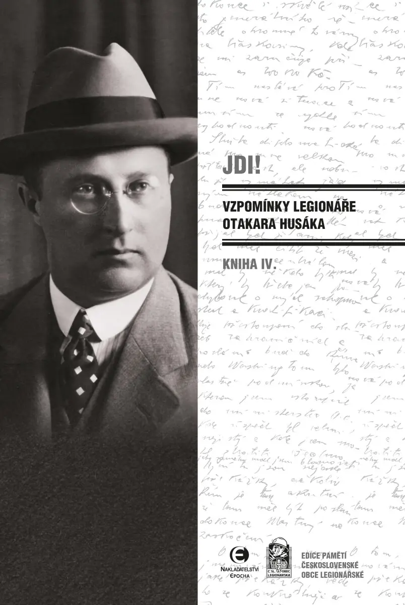Jdi! (Kniha IV.) Vzpomínky legionáře Otakara Husáka - Otakar Husák