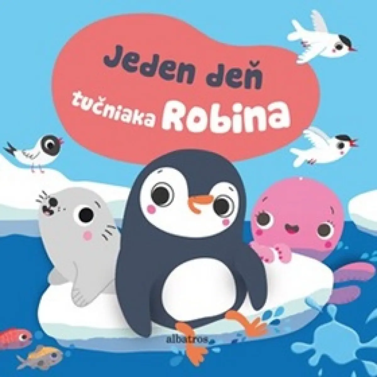 Jeden deň tučniaka Robina - autora nemá