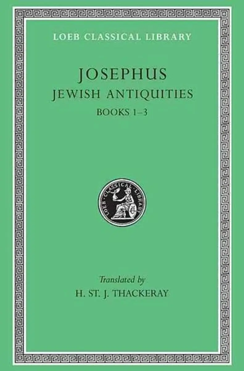 Jewish Antiquities, Volume I – Books 1–3 (see also L490/281/326/365/489/410/433/456) (Trans. Thackeray)(Greek) - Josephus