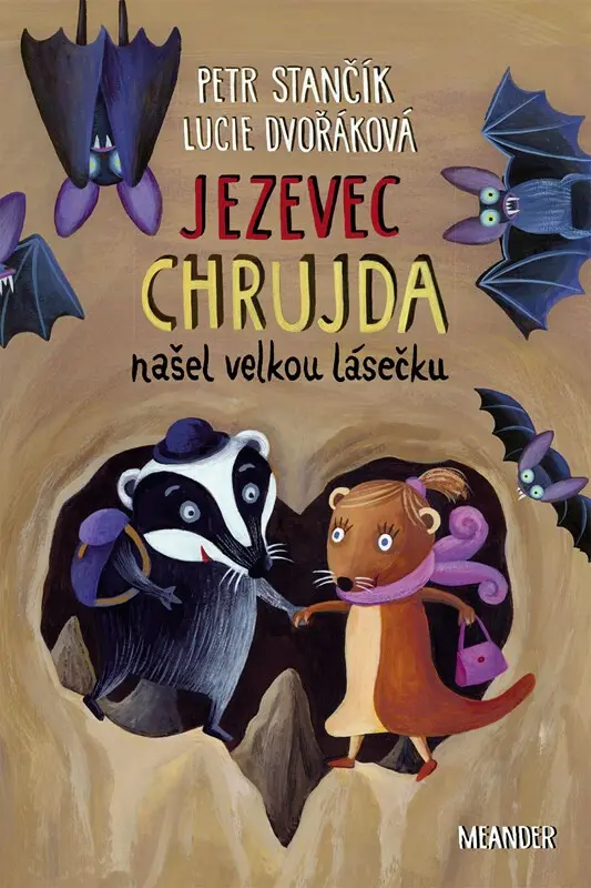 Jezevec Chrujda našel velkou lásečku - Petr Stančík, Lucie Dvořáková