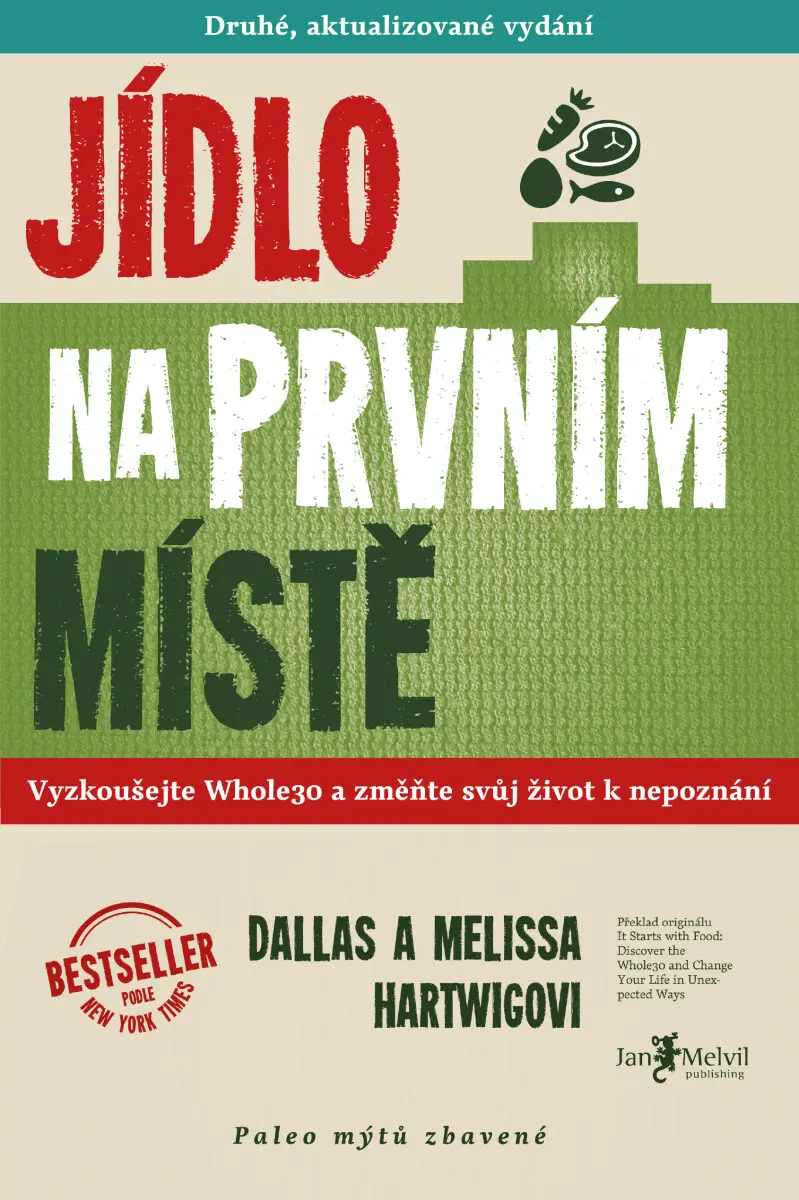 Jídlo na prvním místě - Dallas Hartwig, Melissa Hartwigová