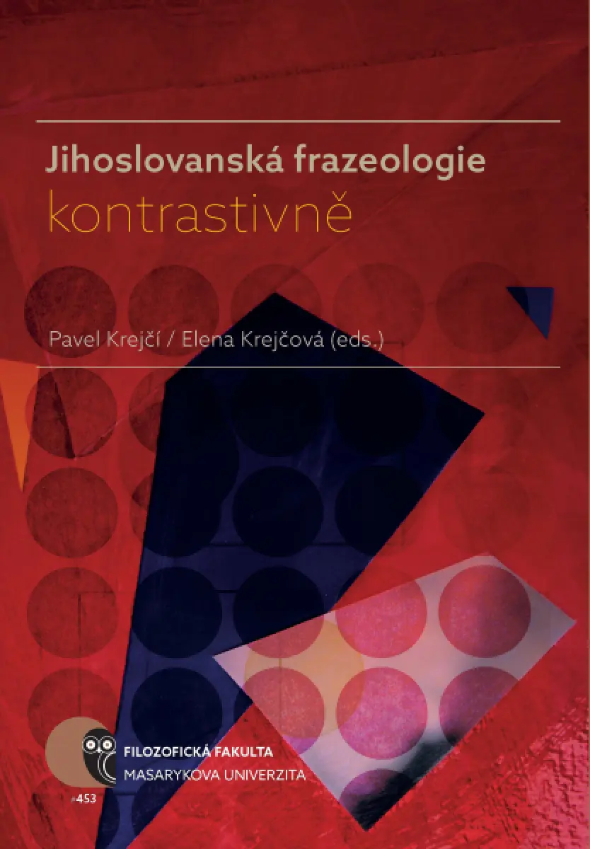 Jihoslovanská frazeologie kontrastivně - Pavel Krejčí, Elena Krejčová