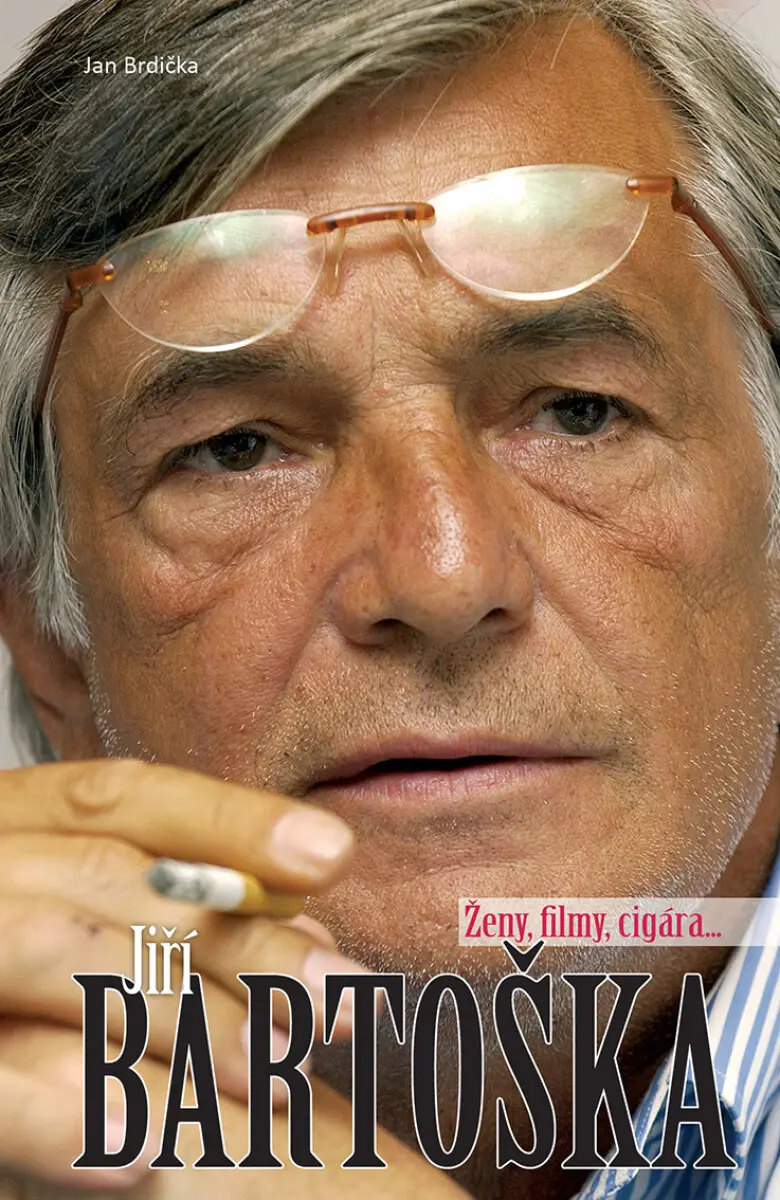 Jiří Bartoška - ženy, filmy, cigára... - Jan Brdička
