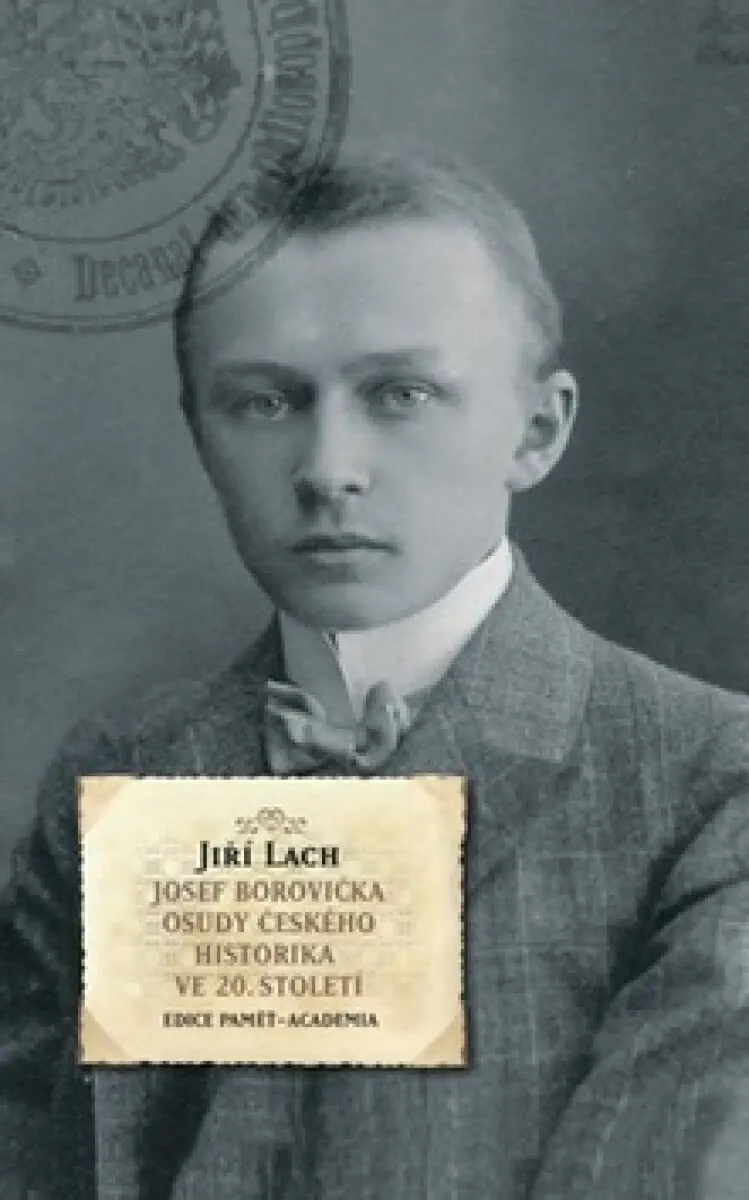 Josef Borovička. Osudy českého historika ve 20.století - Jiří Lach