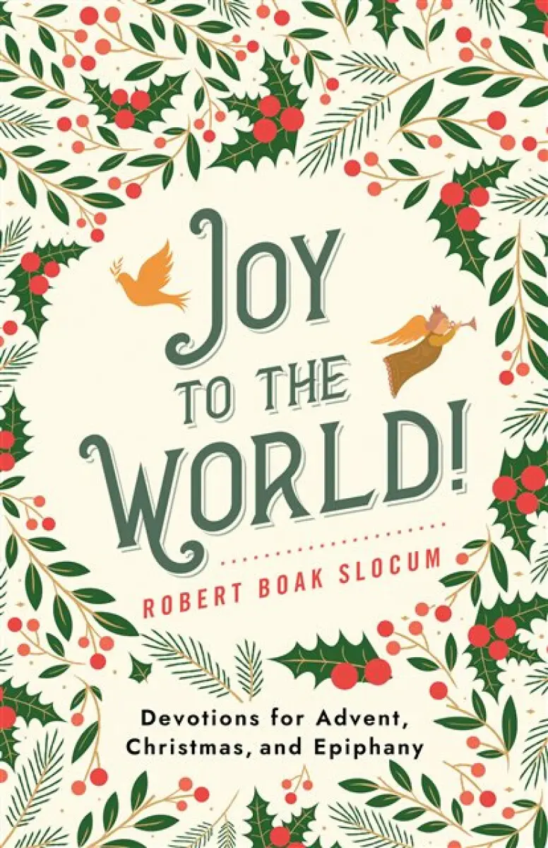 Joy to the World! - Robert Boak Slocum