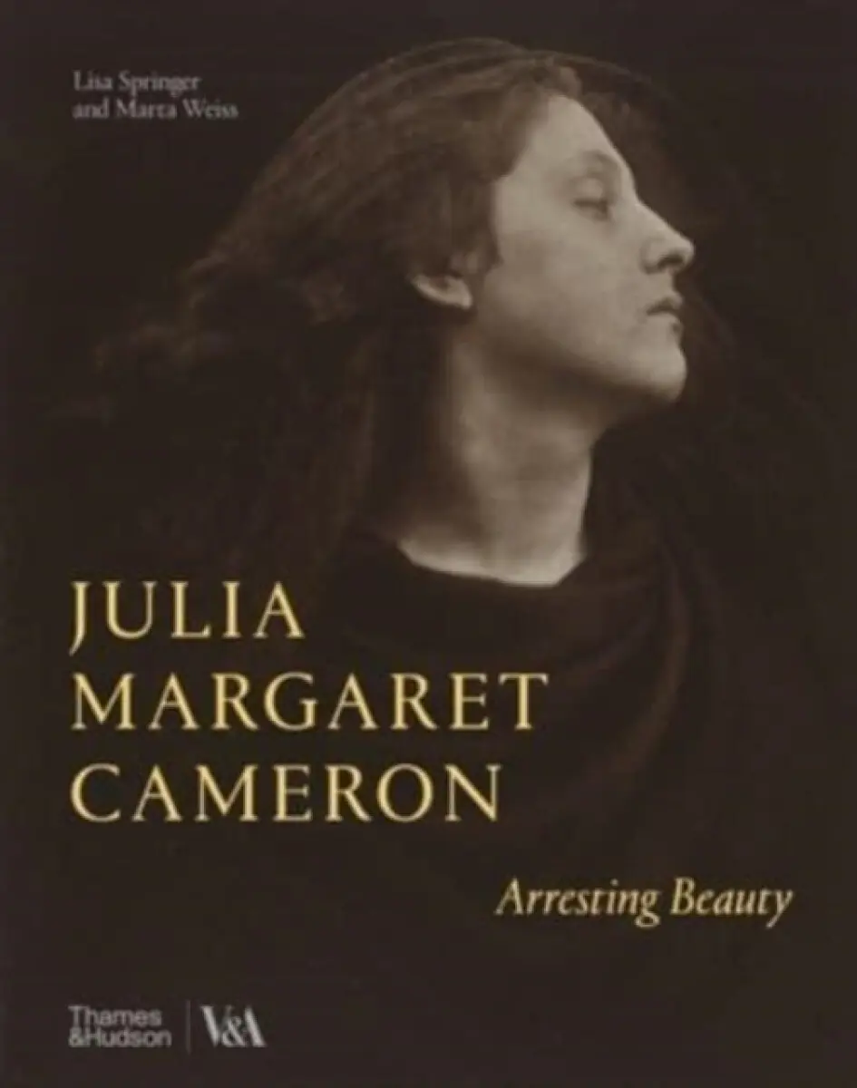 Julia Margaret Cameron – Arresting Beauty - Marta Weiss, Lisa Springer