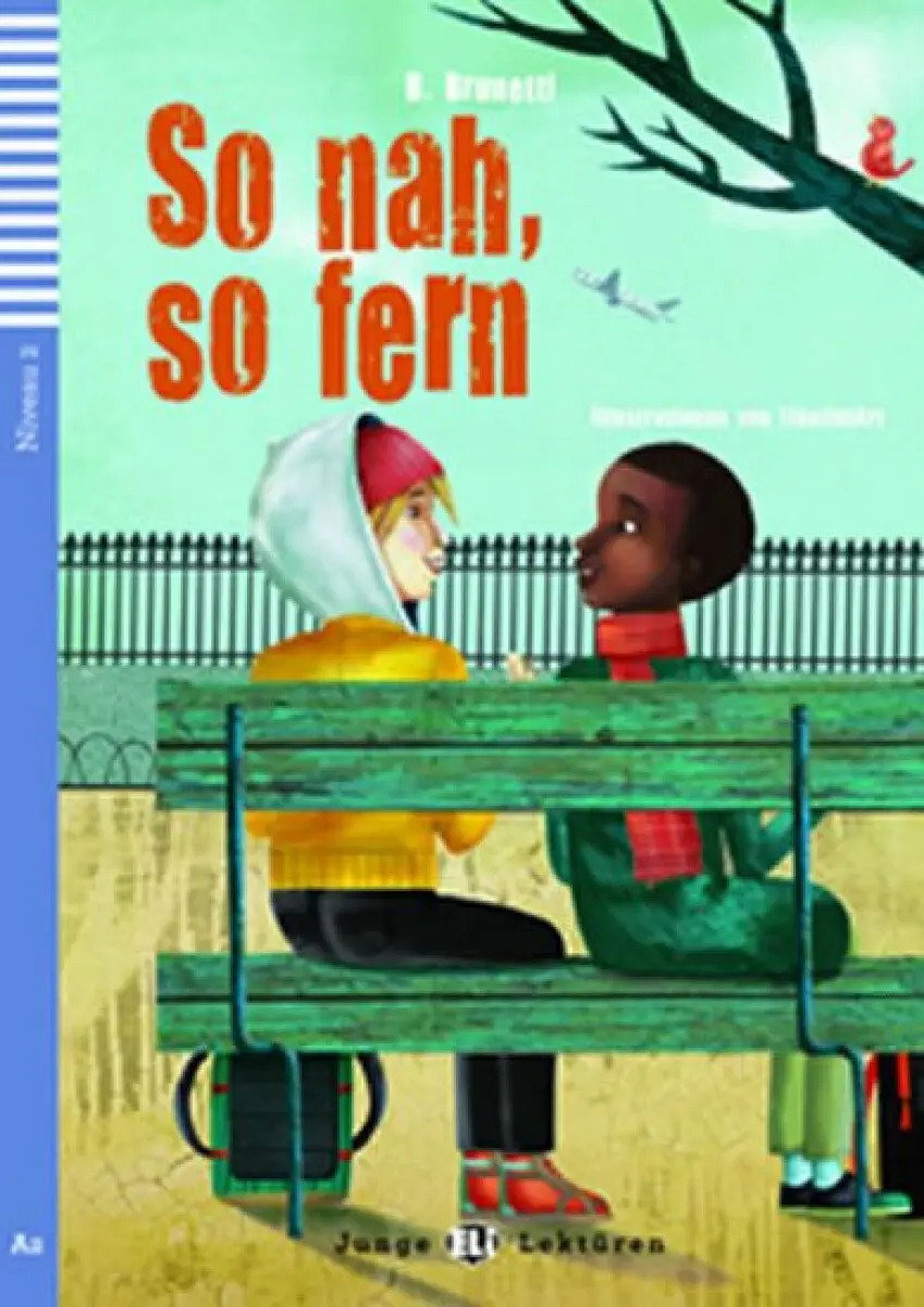 Junge ELI Lektüren 2/A2: So Nah, So Fern + Downloadable Multimedia - Maria Luisa Banfi