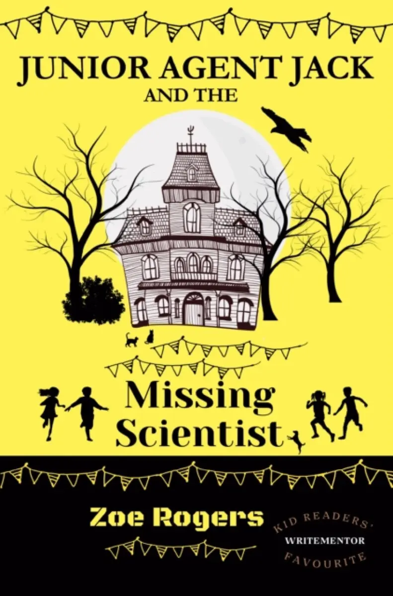 Junior Agent Jack and the Missing Scientist - Zoe Rogers