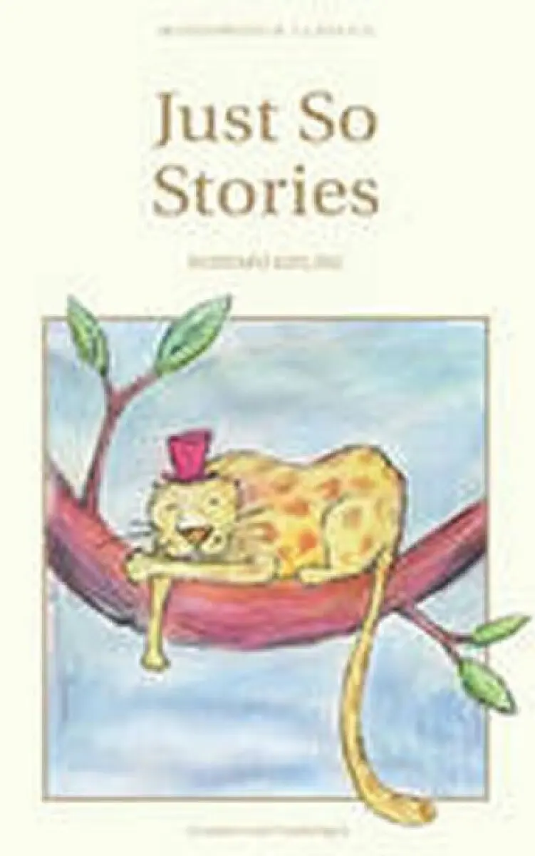 Just So Stories - Rudyard Kipling