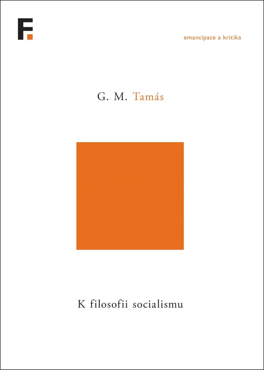 K filosofii socialismu - G. M. Tamás