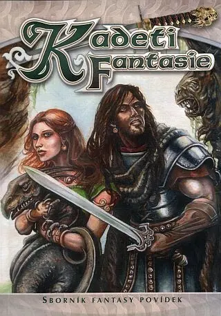 Kadeti Fantasie - Martin Sládek, Julie Nováková, Hanka Vranová, Lukáš Vaníček, Radovan Kolbaba, Vláďa Satran (ilustrátor), Janina Strnadová (ilustráto