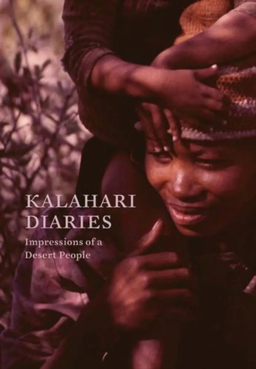 Kalahari Diaries – Impressions of a Desert People - Allen Zimbler