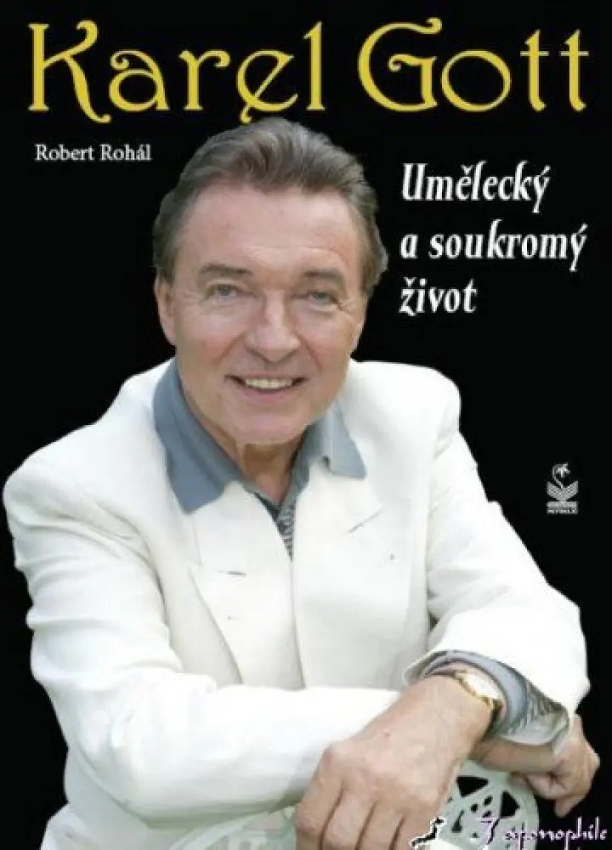 Karel Gott - umělecký a soukromý život - Robert Rohál