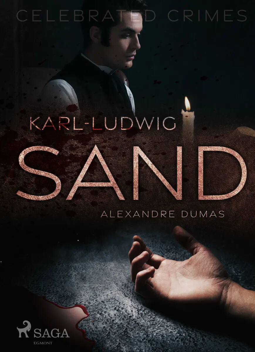 Karl-Ludwig Sand - Alexandre Dumas