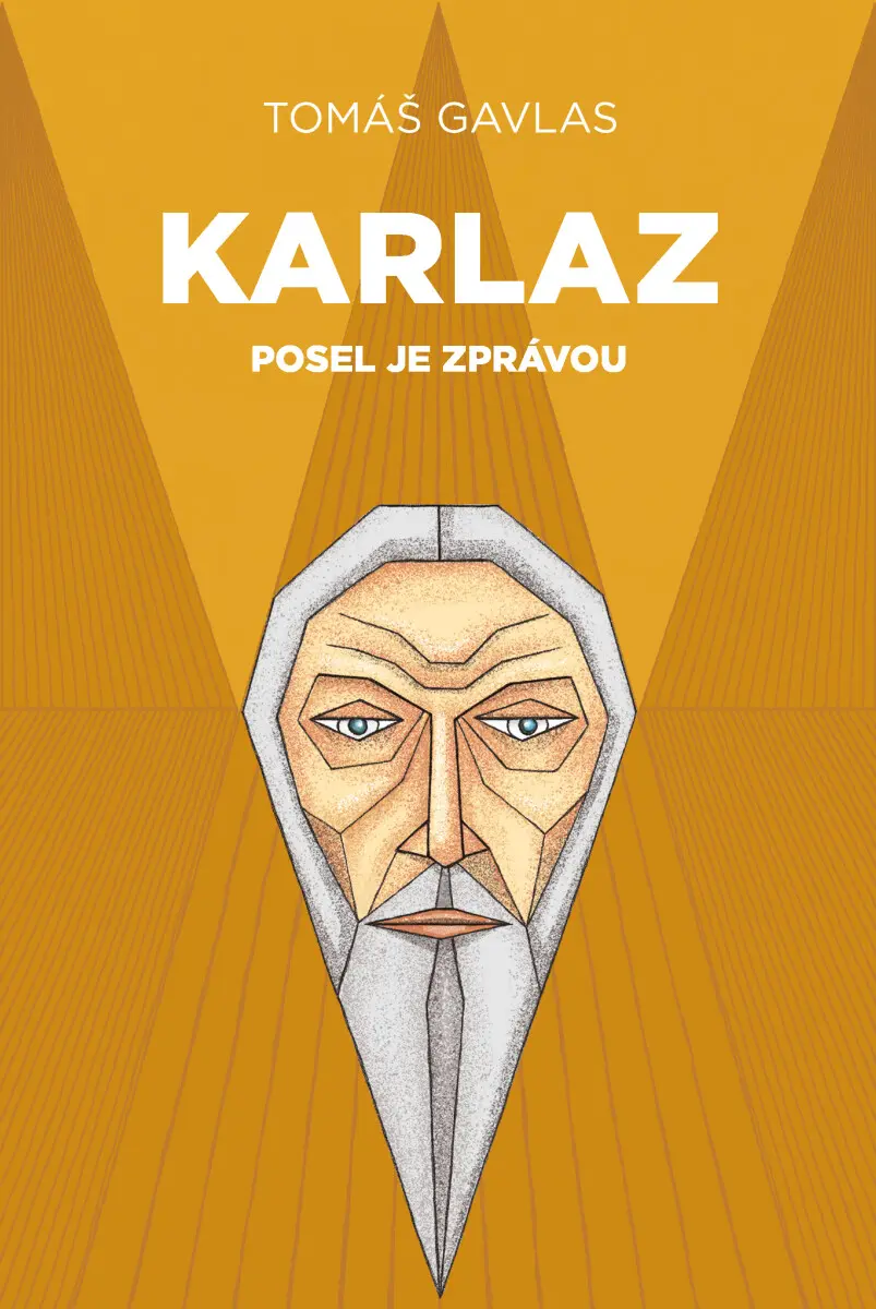 Karlaz: Posel je zprávou - Tomáš Gavlas