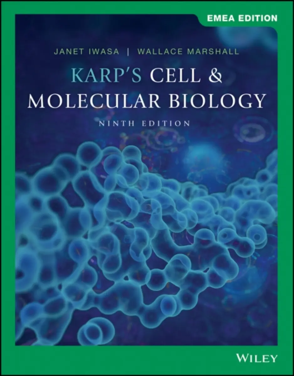 Karp′s Cell and Molecular Biology, EMEA Edition - Gerald Karp, Wallace Marshall, Janet Iwasa