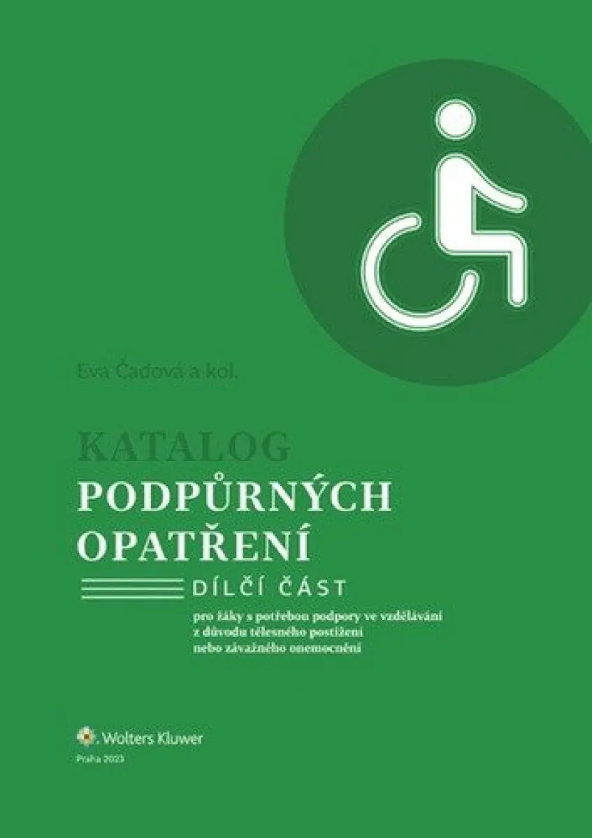 Katalog podpůrných opatření (pro žáky s potřebou podpory ve vzdělávání z důvodu tělesného postižení nebo...) - Eva Čadová