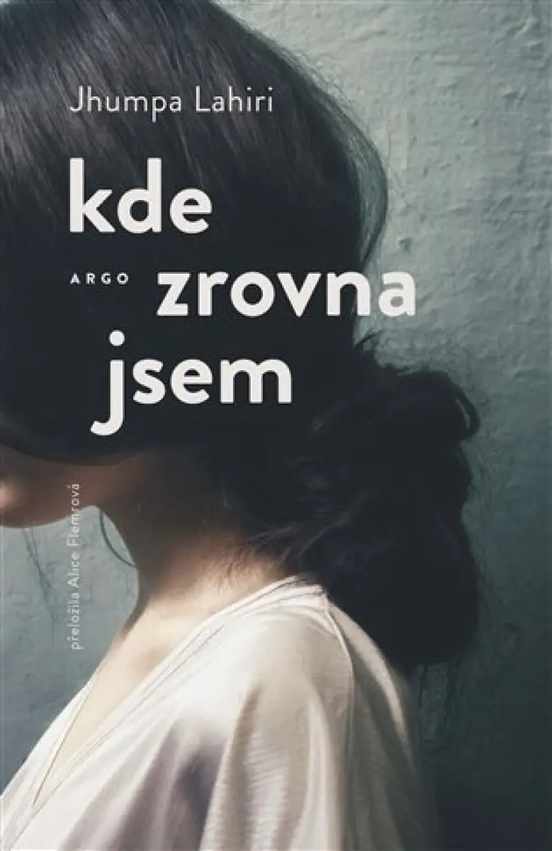 Kde zrovna jsem - Lahiri Jhumpa
