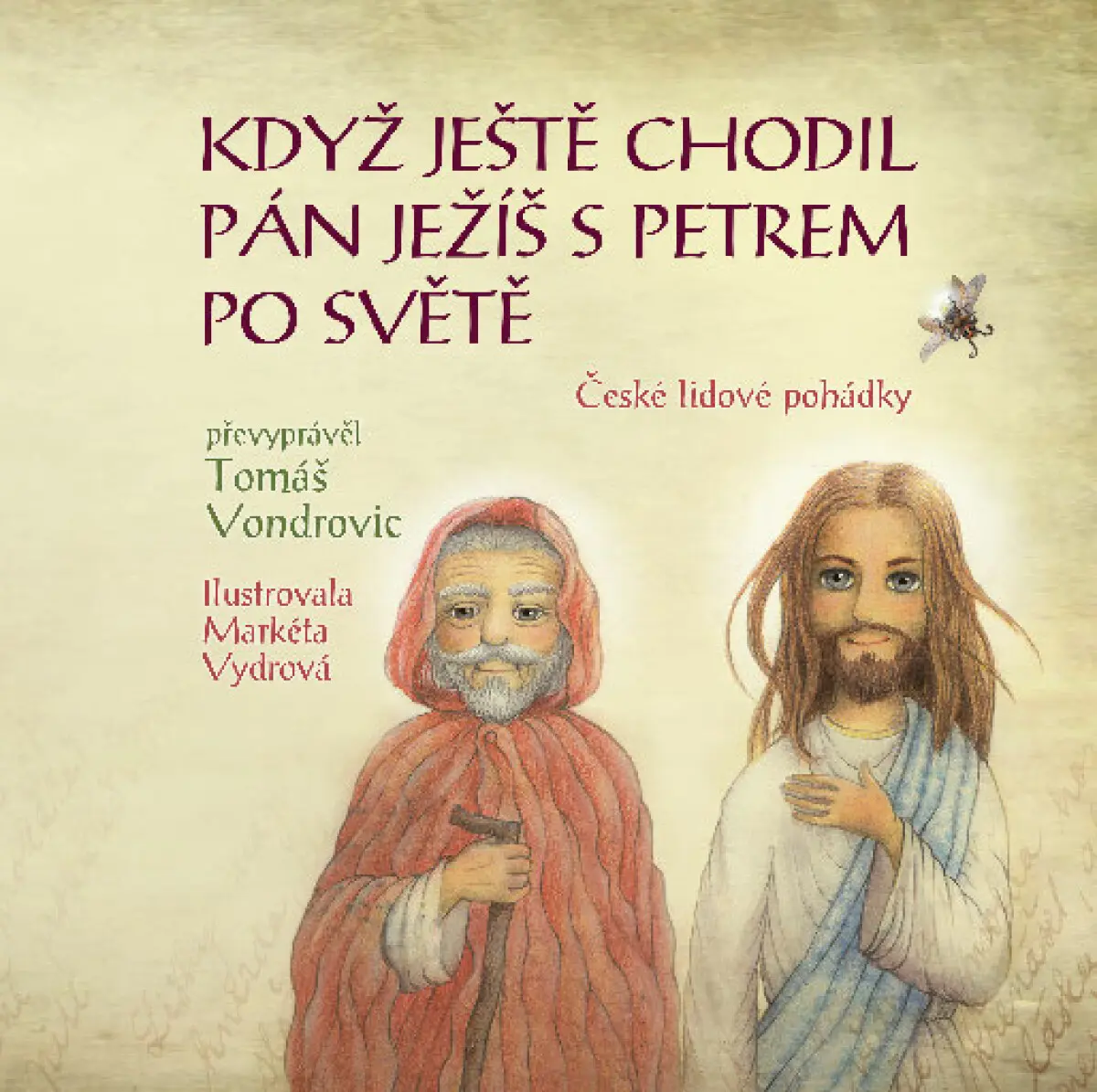 Když ještě chodil Pán Ježíš s Petrem po světě - Tomáš Vondrovic