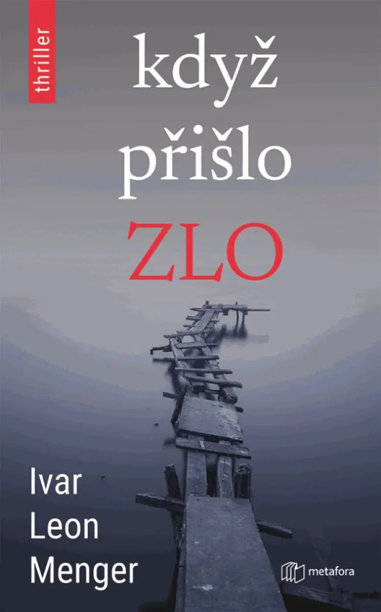 Když přišlo zlo - Ivan Leon Menger