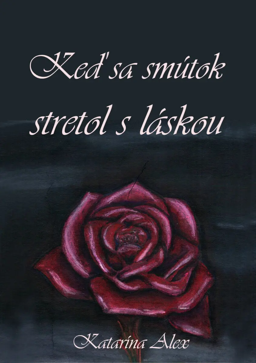 Keď sa smútok stretol s láskou - Katarína Alex