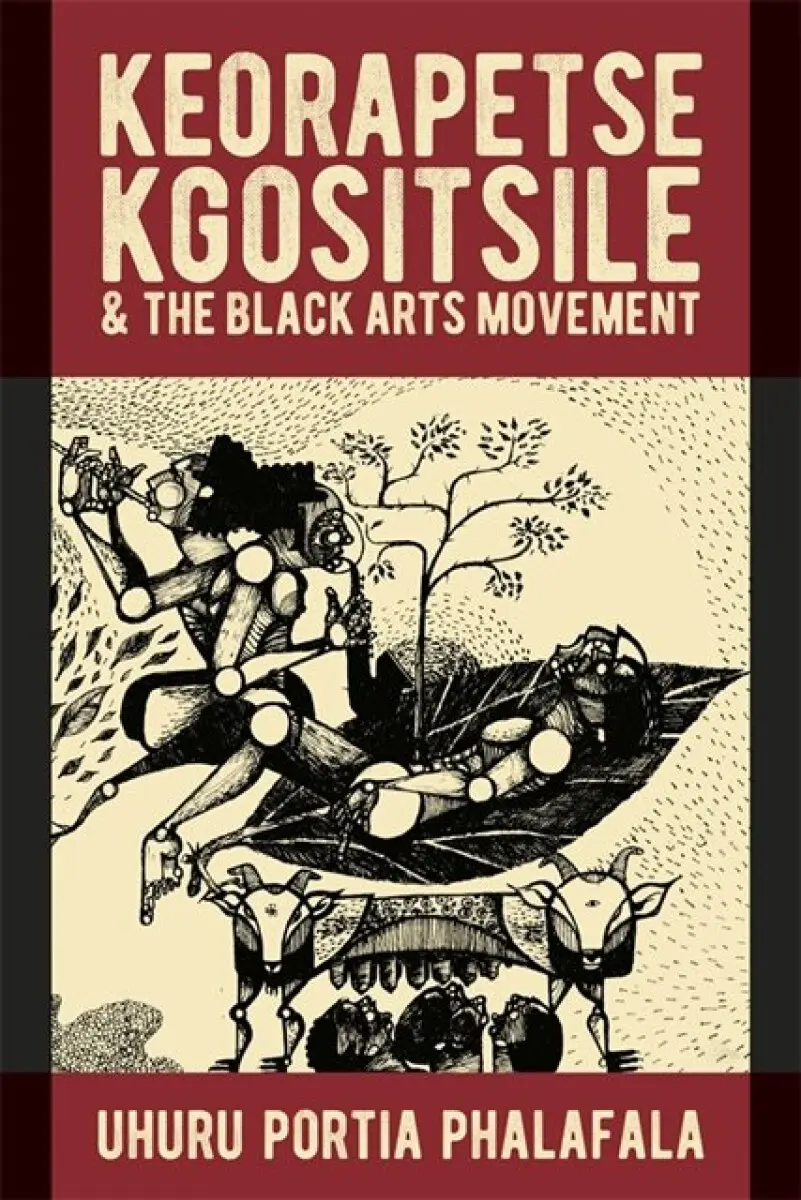 Keorapetse Kgositsile & the Black Arts Movement - Uhuru Portia Phalafala
