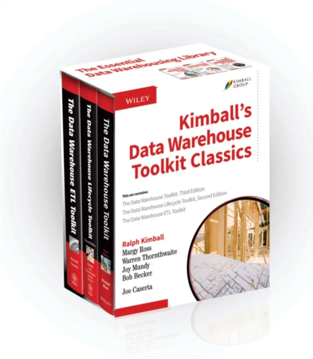 Kimball′s Data Warehouse Toolkit Classics:The Data Warehouse Toolkit,3rd Edition;The Data Warehouse Lifecycle Toolkit,2nd Edition;The Data Warehous