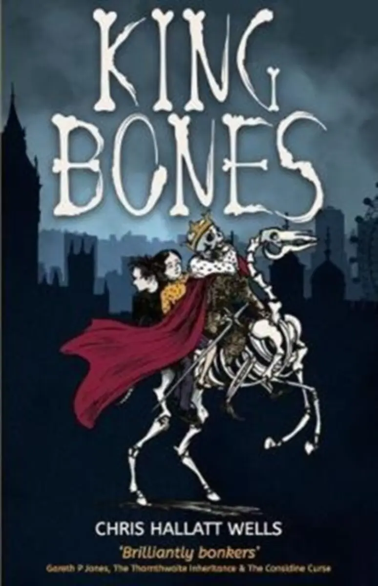 King Bones - Chris Hallatt Wells