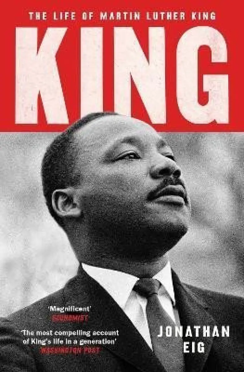 King (The Life of Martin Luther King) - Jonathan Eig,King (The Life of Martin Luther King) - Jonathan Eig - kniha z kategorie Životopisy