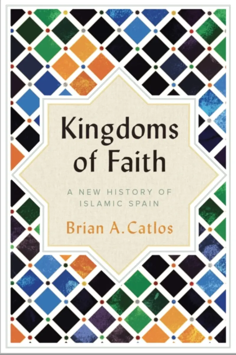 Kingdoms of Faith - Brian A. Catlos