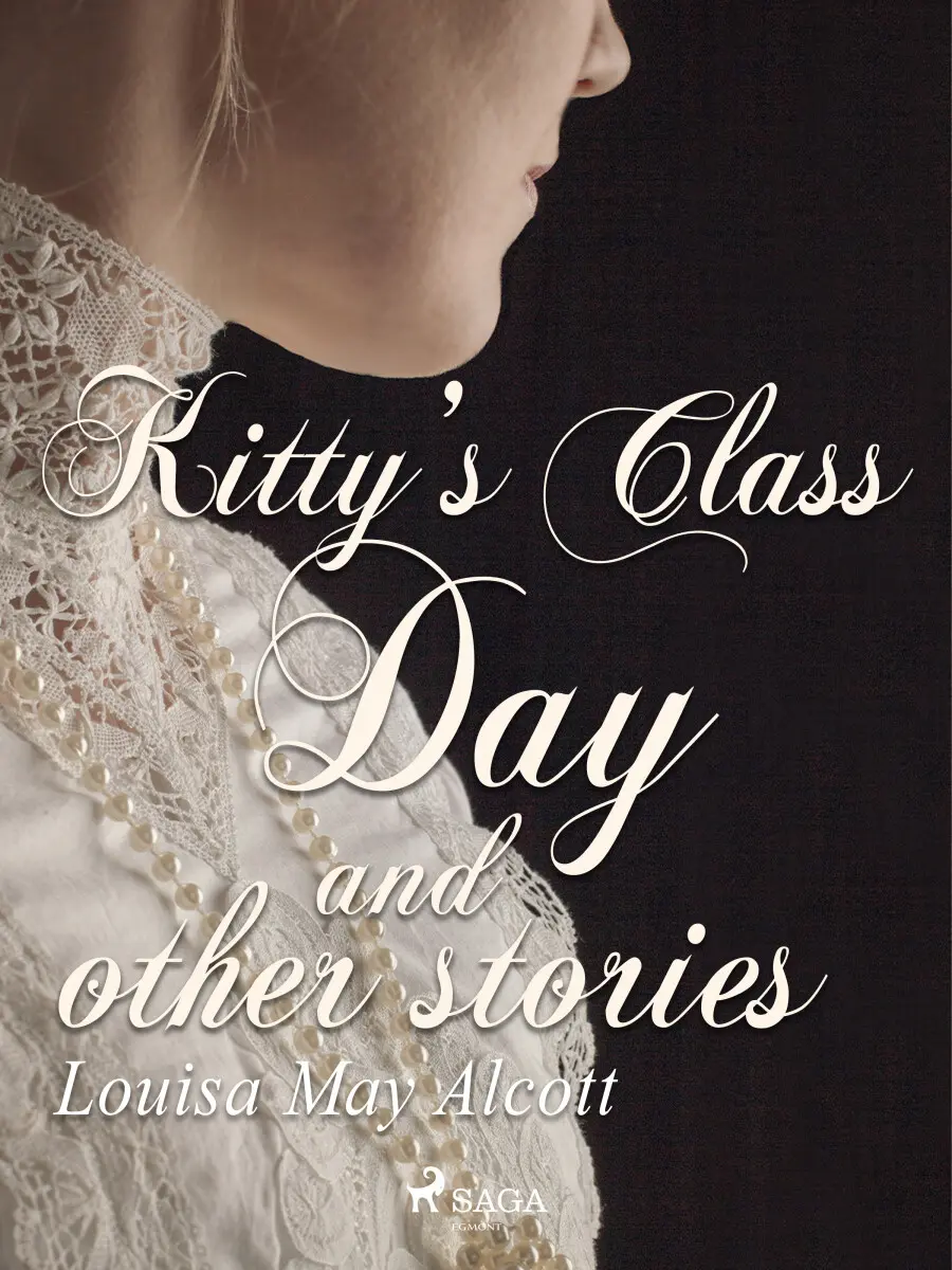 Kitty's Class Day and Other Stories - Louisa May Alcottová