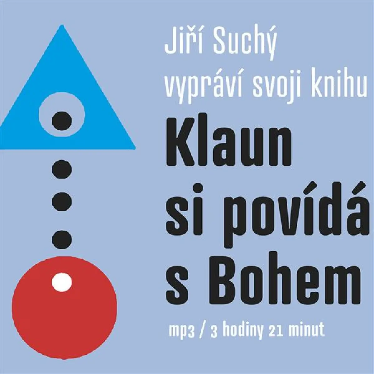 Klaun si povídá s Bohem (audiokniha) - Jiří Suchý