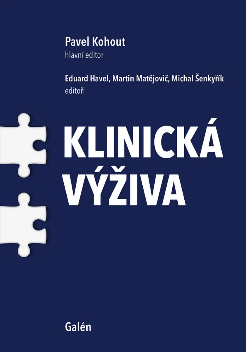 Klinická výživa - Pavel Kohout, Martin Matějovič, Eduard Havel, Michal Šenkyřík