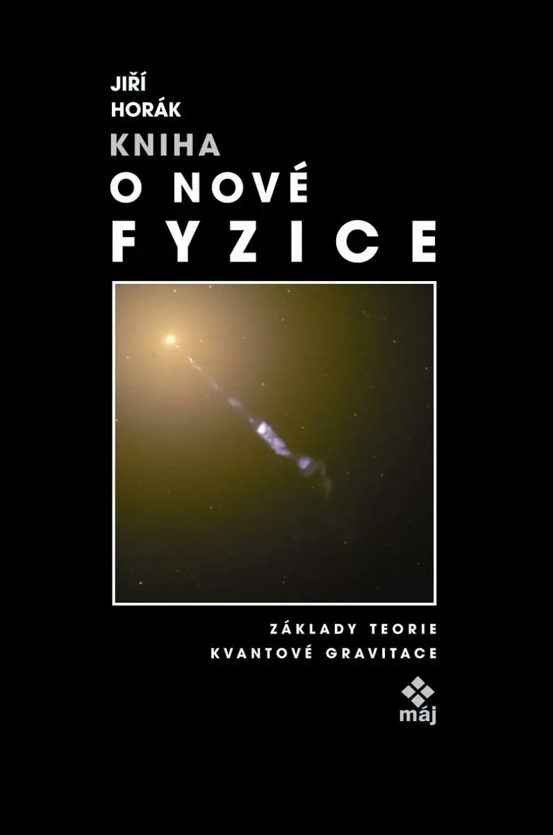 Kniha o nové fyzice - Jiří Horák