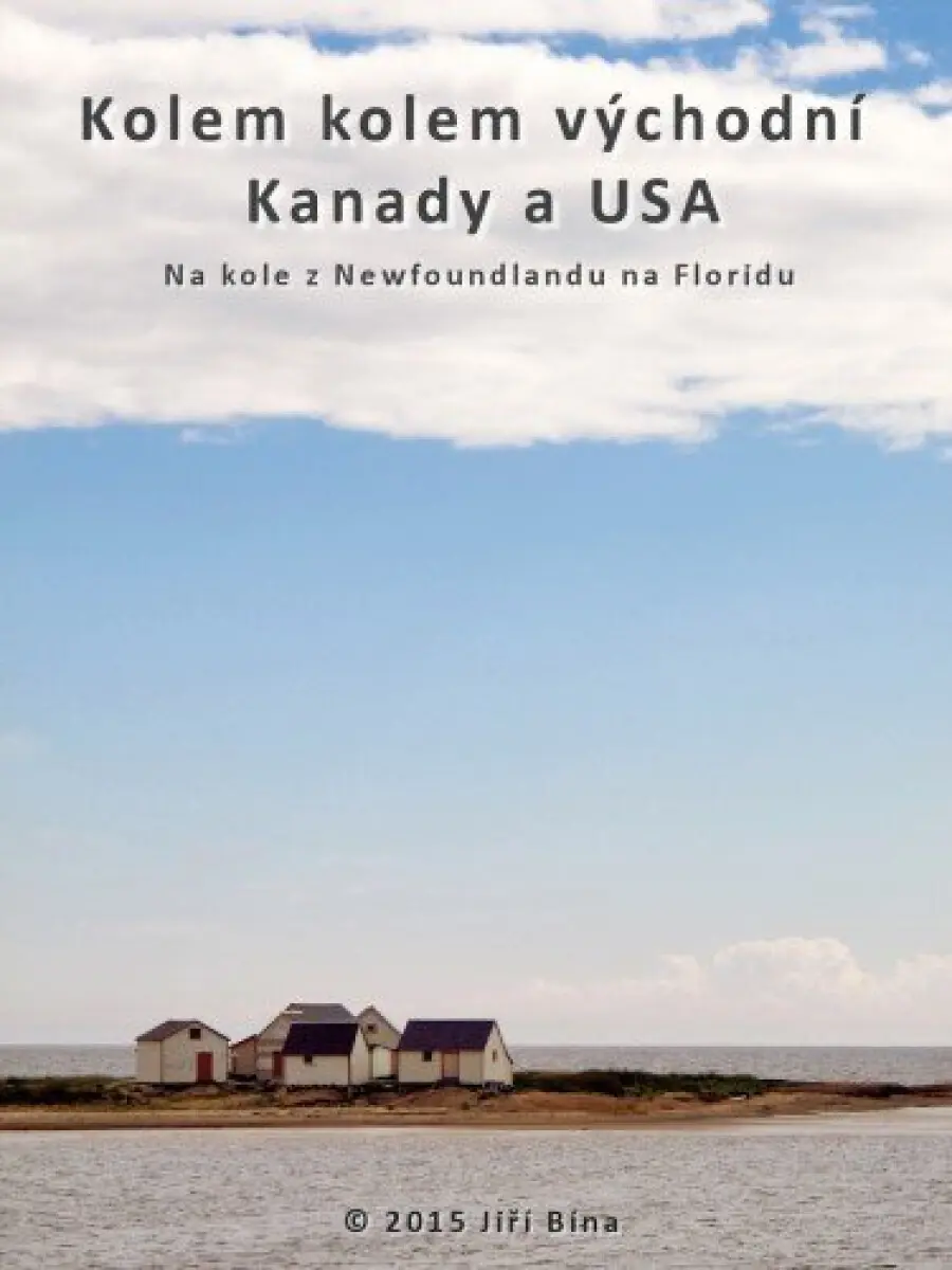 Kolem kolem východní Kanady a USA - Jiří Bína