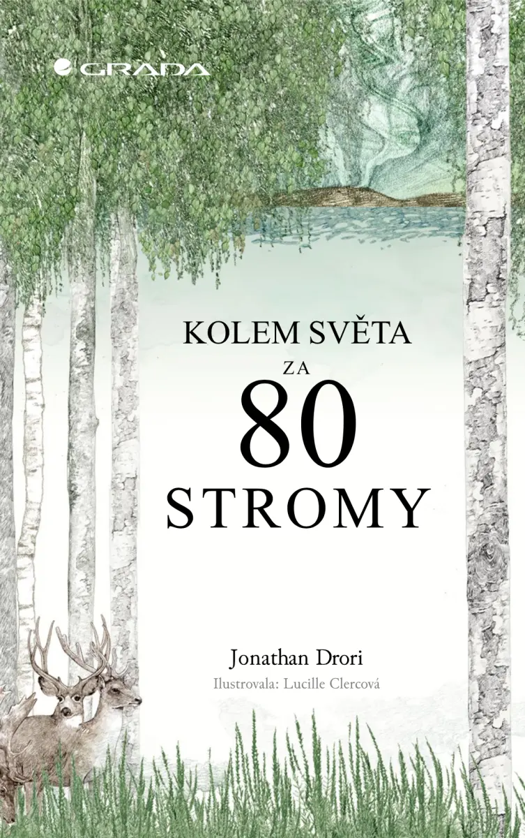 Kolem světa za 80 stromy - Jonathan Drori, Lucille Clerc