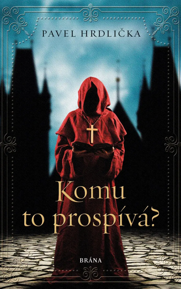 Komu to prospívá | HRDLIČKA, Pavel