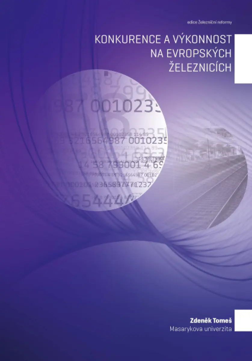 Konkurence a výkonnost na evropských železnicích - Zdeněk Tomeš
