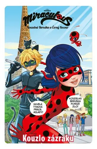 Kouzelná Beruška a Černý Kocour: Kouzlo zázraku (Komiksové příběhy 1)