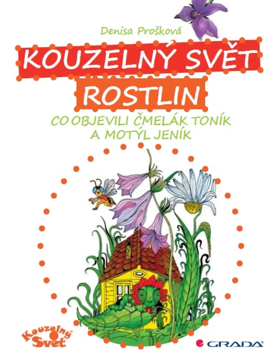 Kouzelný svět rostlin - Denisa Prošková