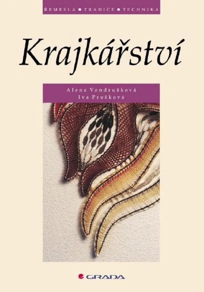 Krajkářství - Iva Prošková, Alena Vondrušková