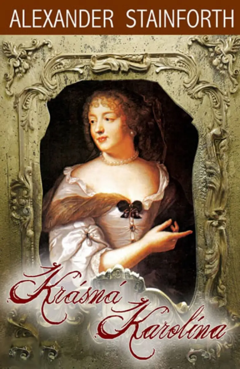 Krásná Karolína - Alexander Stainforth