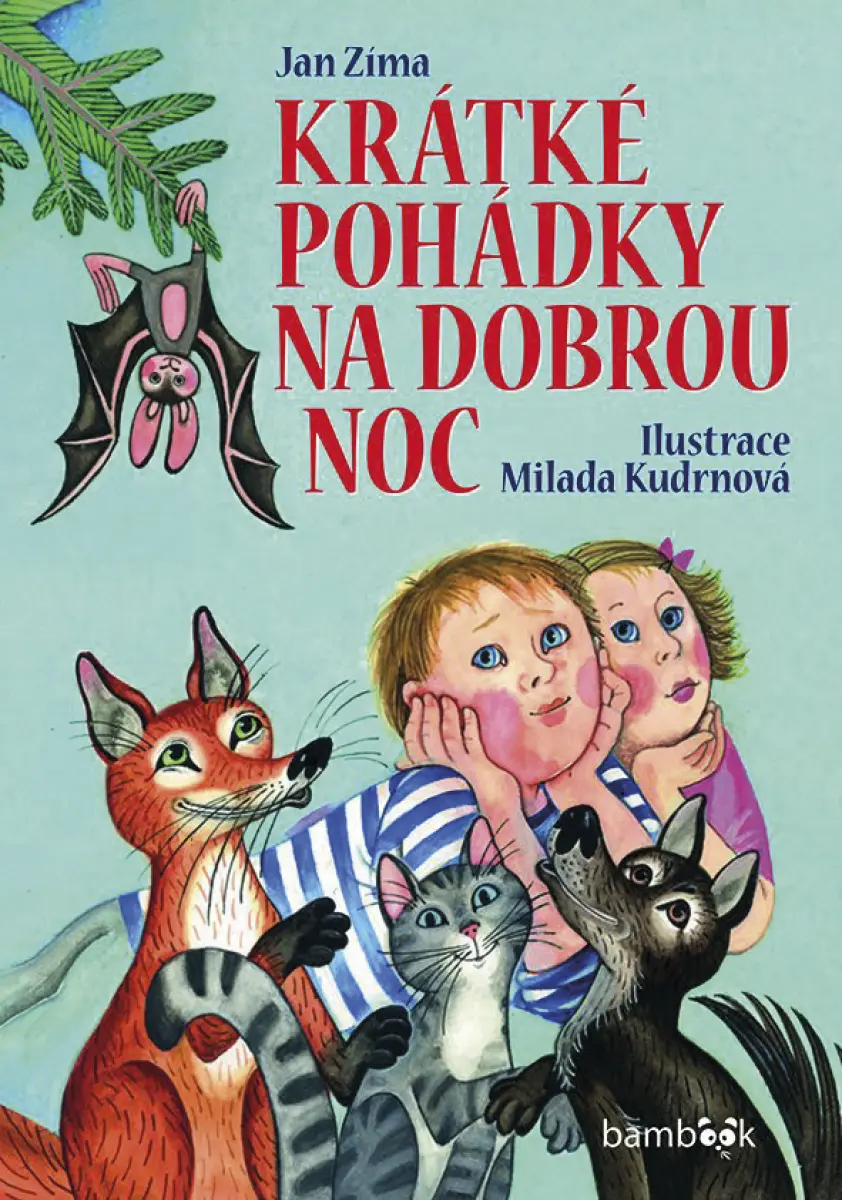 Krátké pohádky na dobrou noc - Milada Kudrnová, Jan Zima