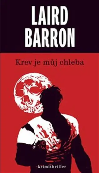 Krev je můj chleba - Laird Barron