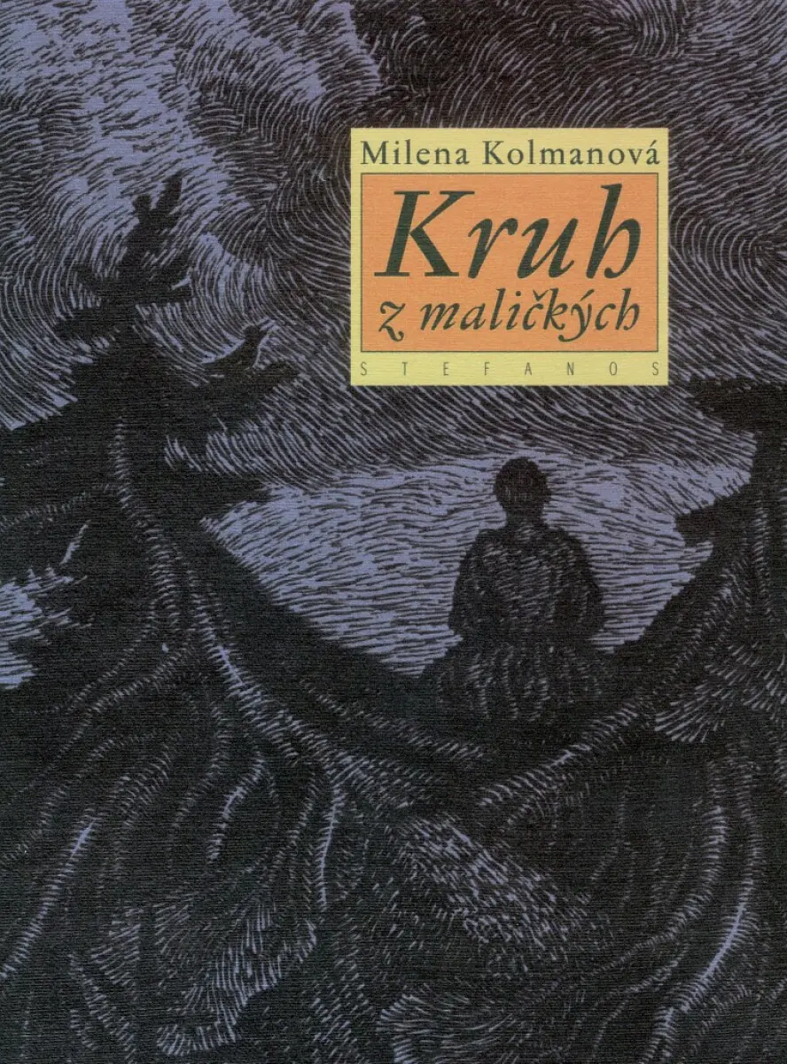 Kruh z maličkých - Milena Kolmanová
