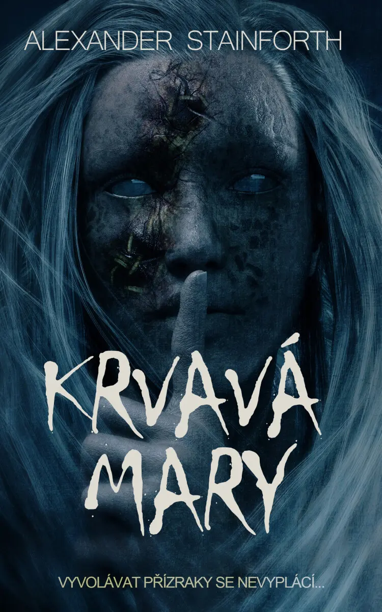 Krvavá Mary - Alexander Stainforth